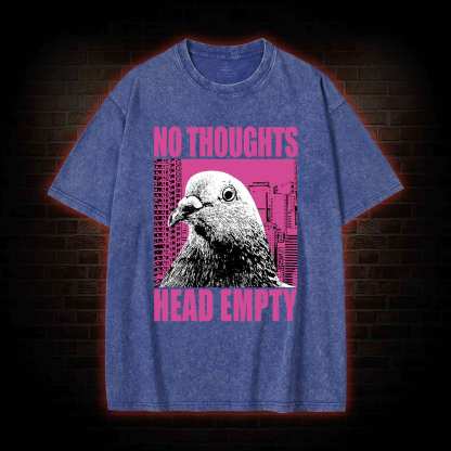 No Thoughts Head Empty Washed T-shirt