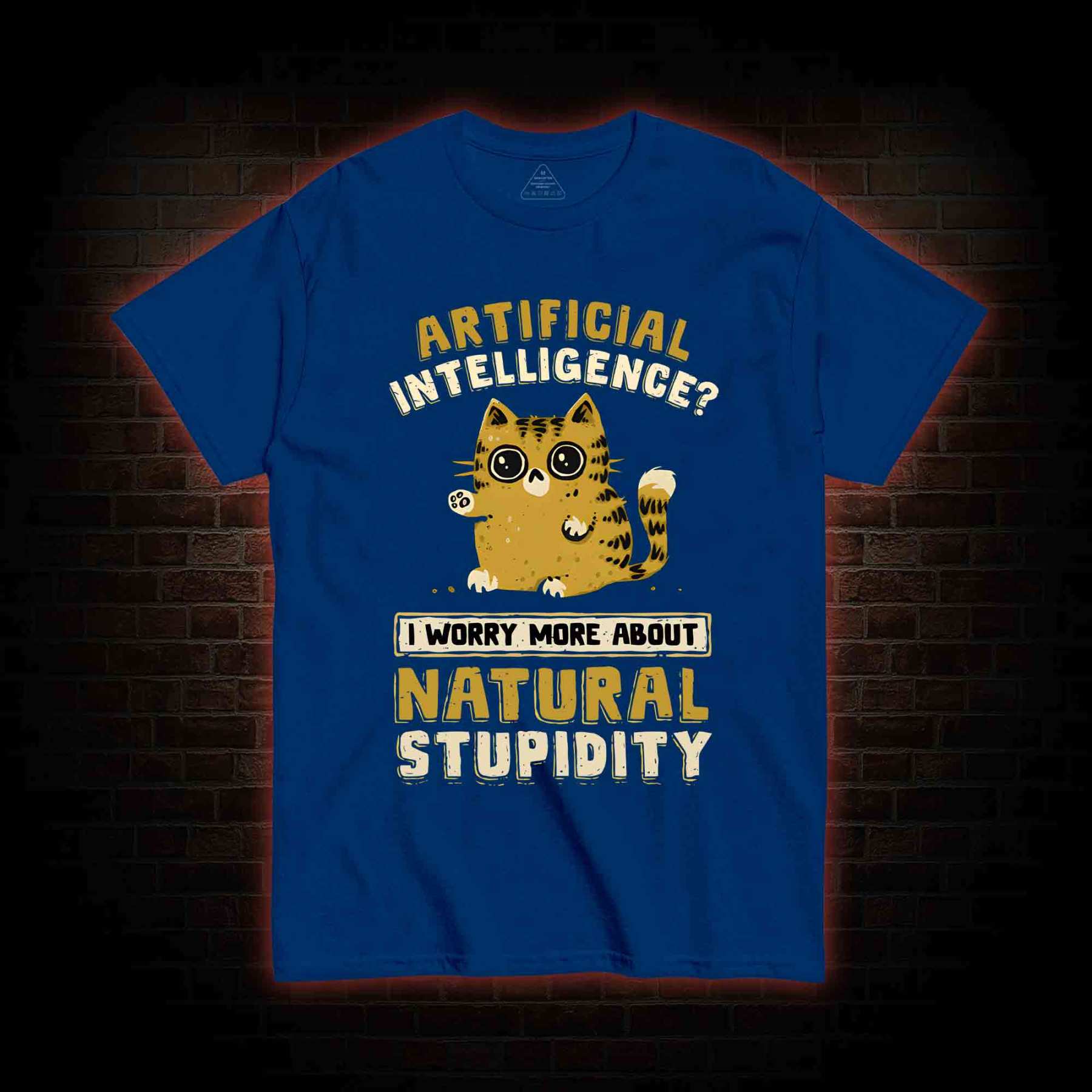 Worry More About Natural Stupidity T-shirt 