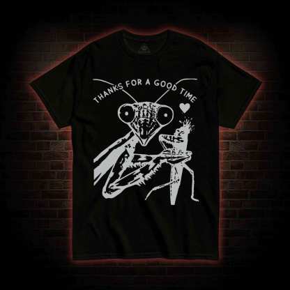 Thanks For A Good Time T-shirt