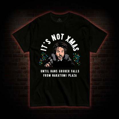 It's Not Xmas T-shirt 