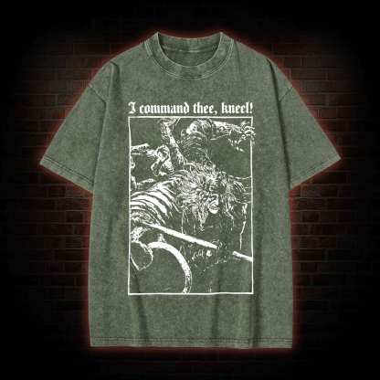 I Command Thee Kneel Washed T-shirt