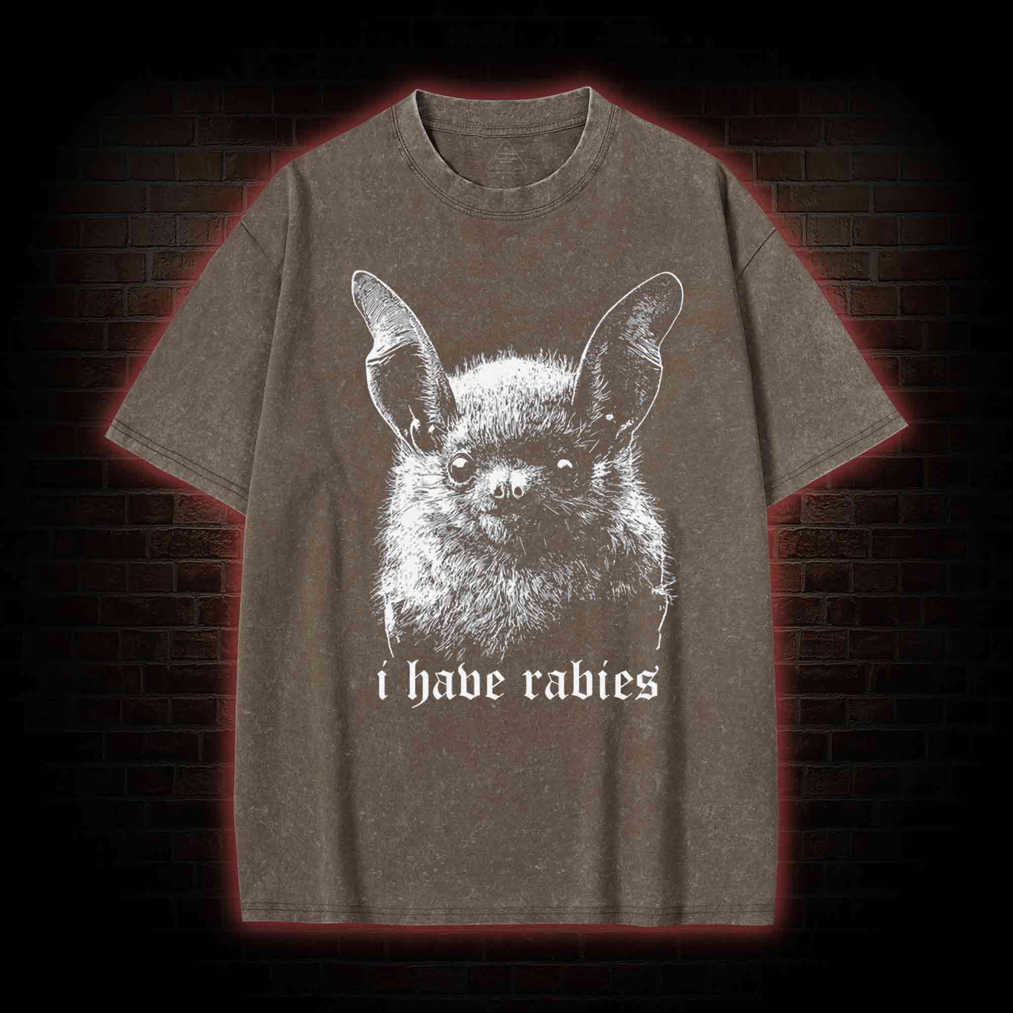 I Have Rabies Bat Washed T-shirt