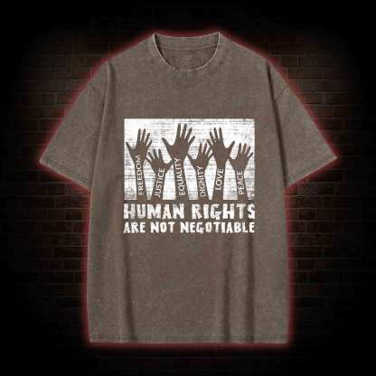 Human Rights are not Negotiable Washed T-shirt