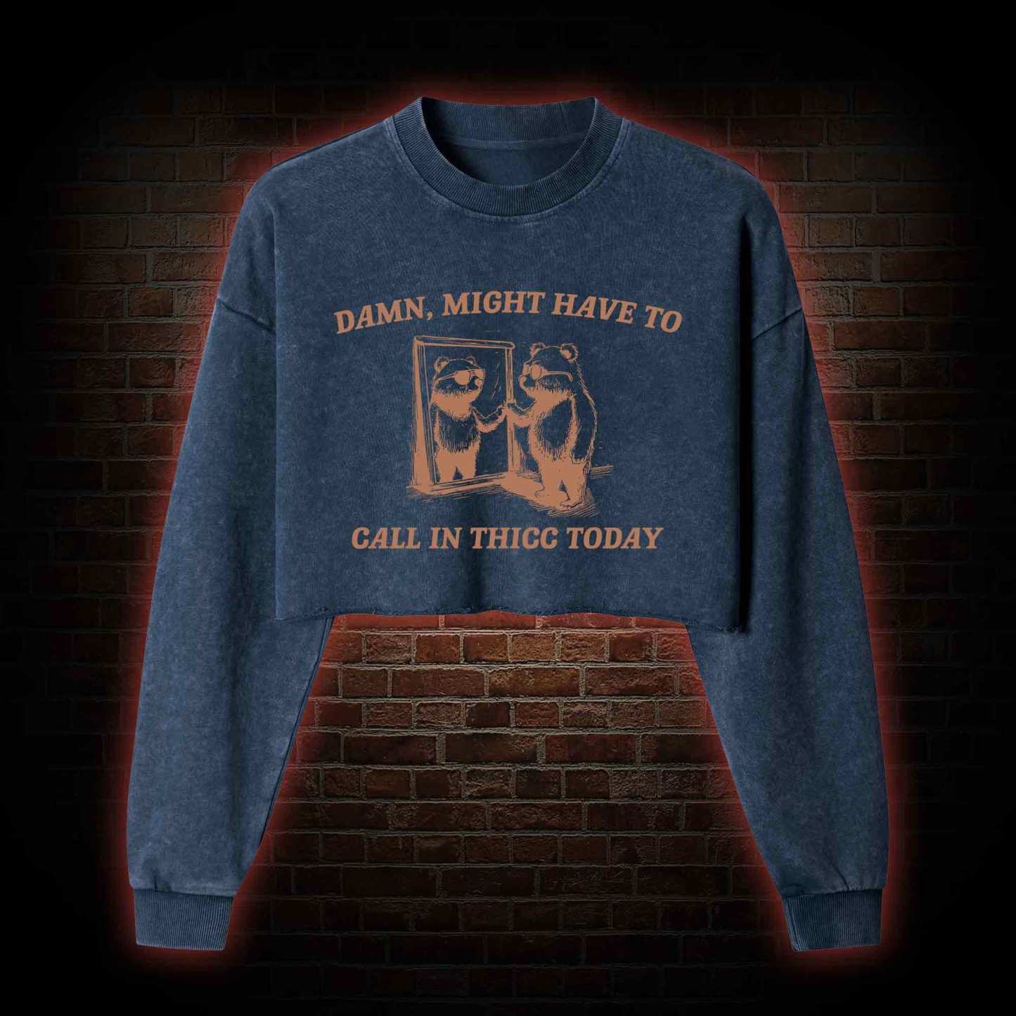 Might Have to Call in Thicc Today Washed Cropped Sweatshirts