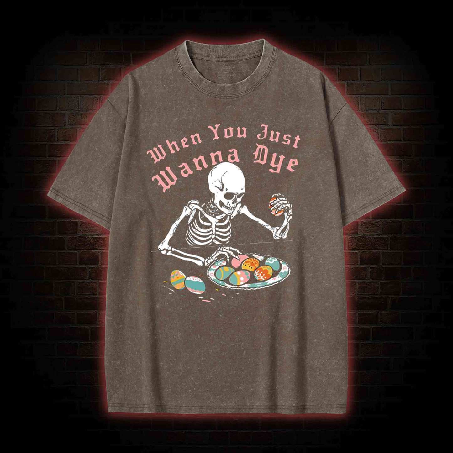  When You Just Wanna Dye Washed T-shirt