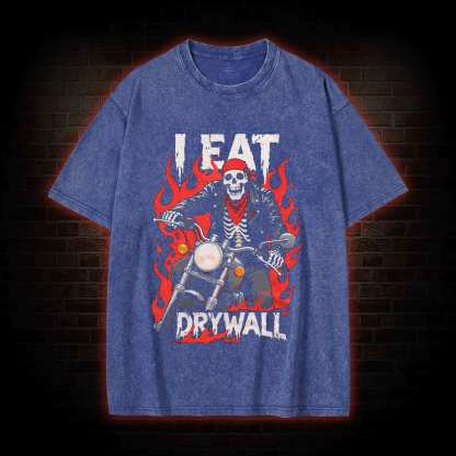 I Eat Drywall Washed T-shirt