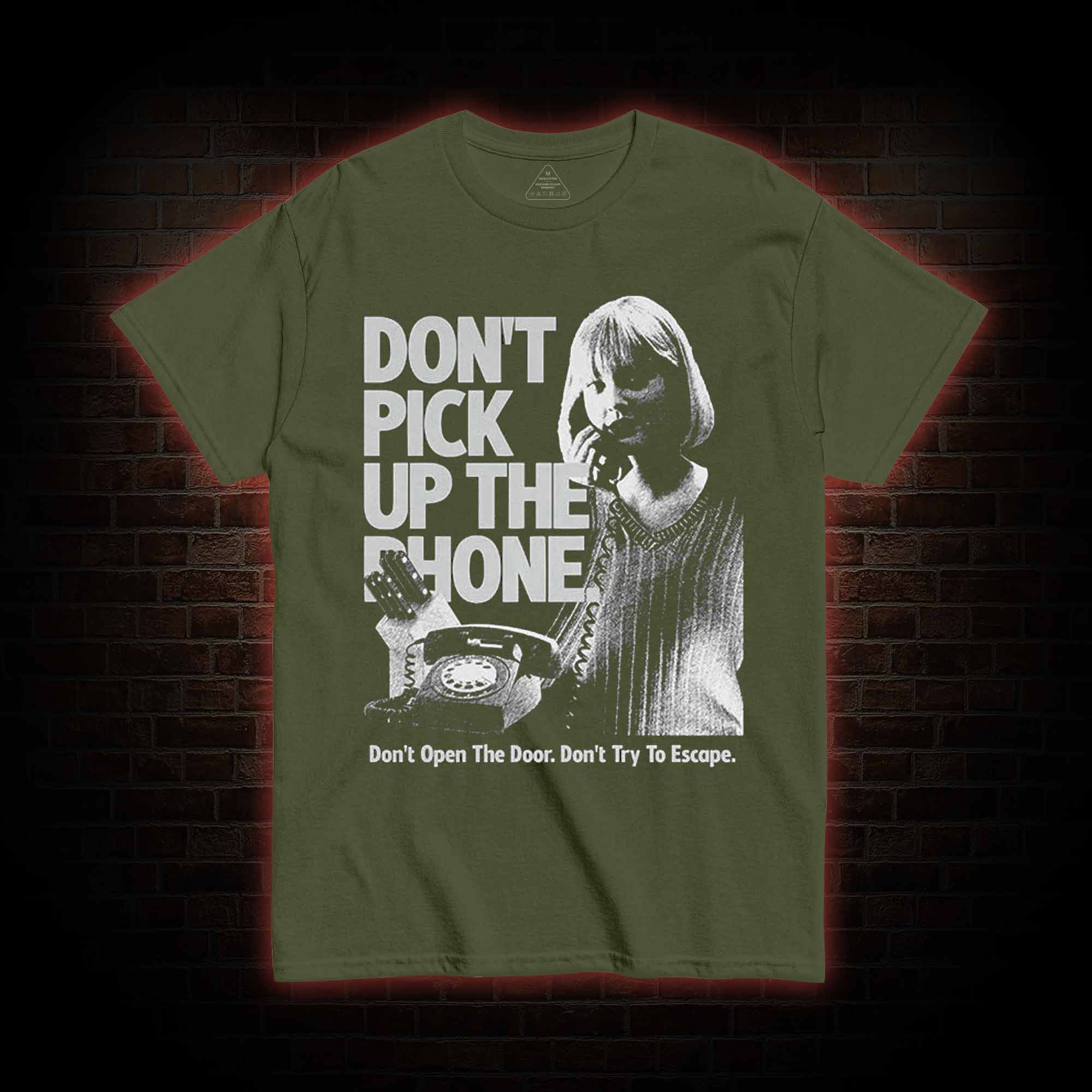 Don't Pick Up The Phone T-shirt