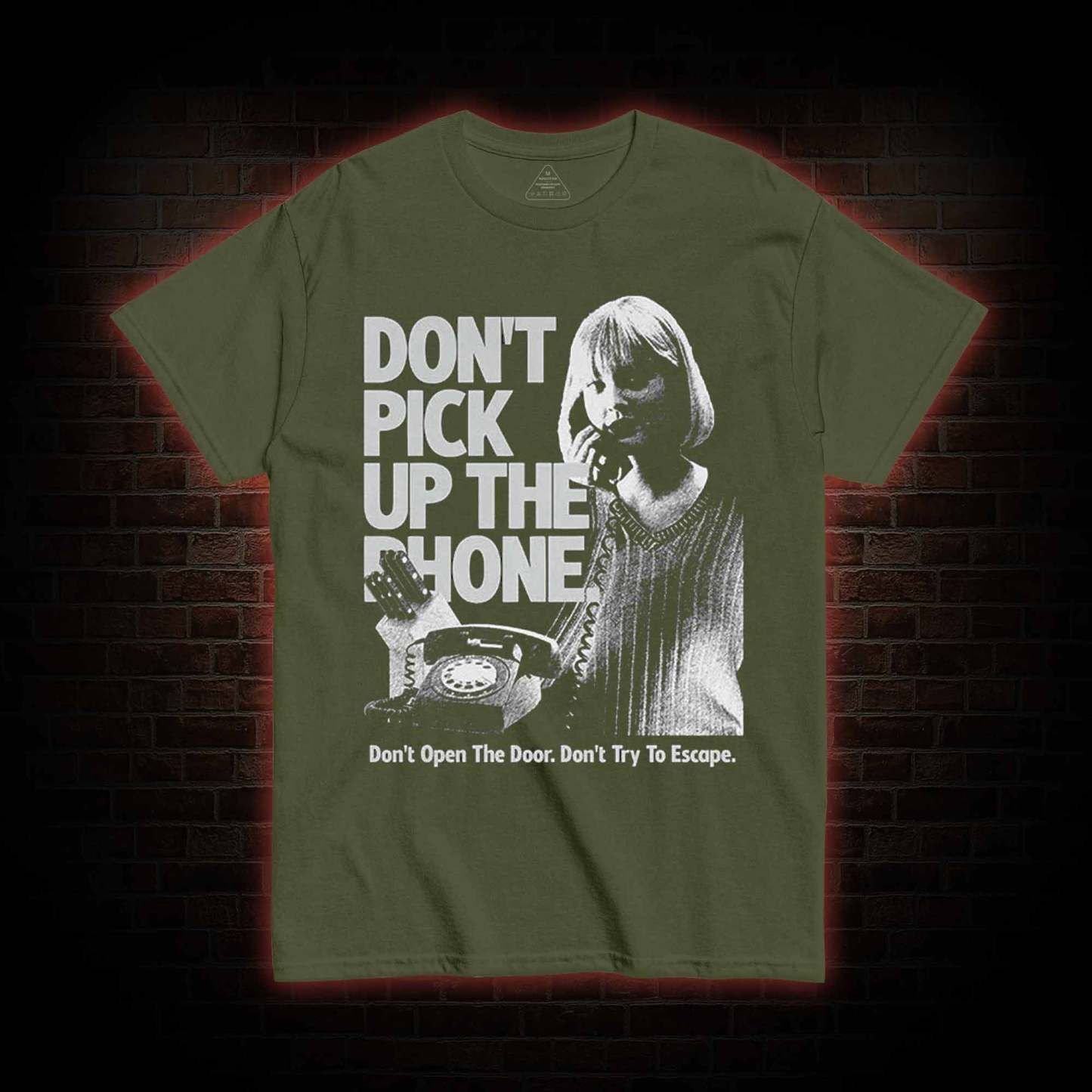 Don't Pick Up The Phone T-shirt