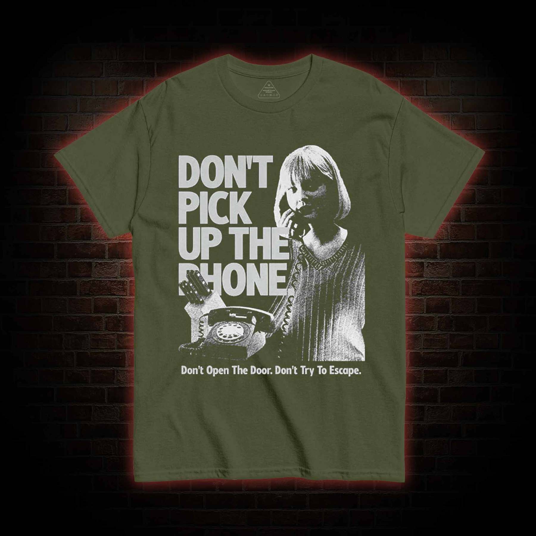Don't Pick Up The Phone T-shirt