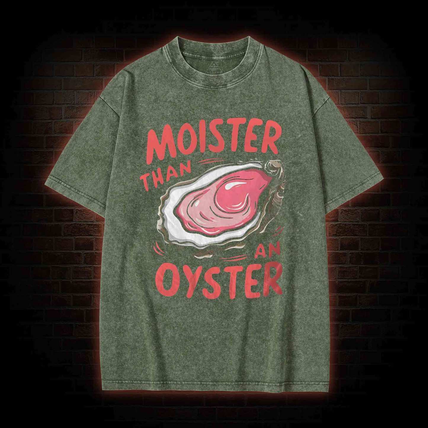 Moister Than An Oyster Washed T-shirt