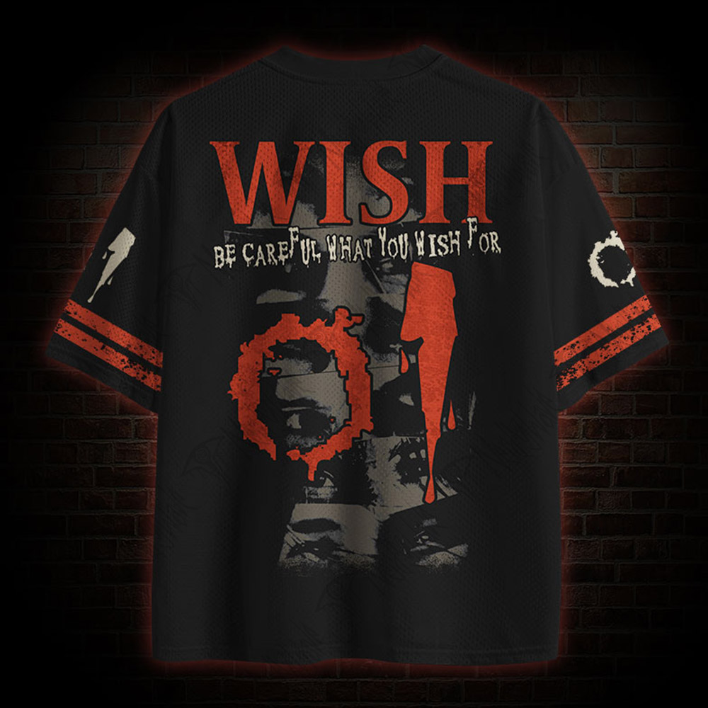 Be Careful What You Wish for Mesh Jersey