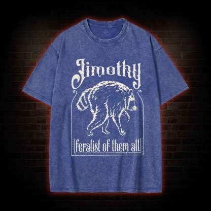 Feralist of Them All Jimothy Washed T-shirt