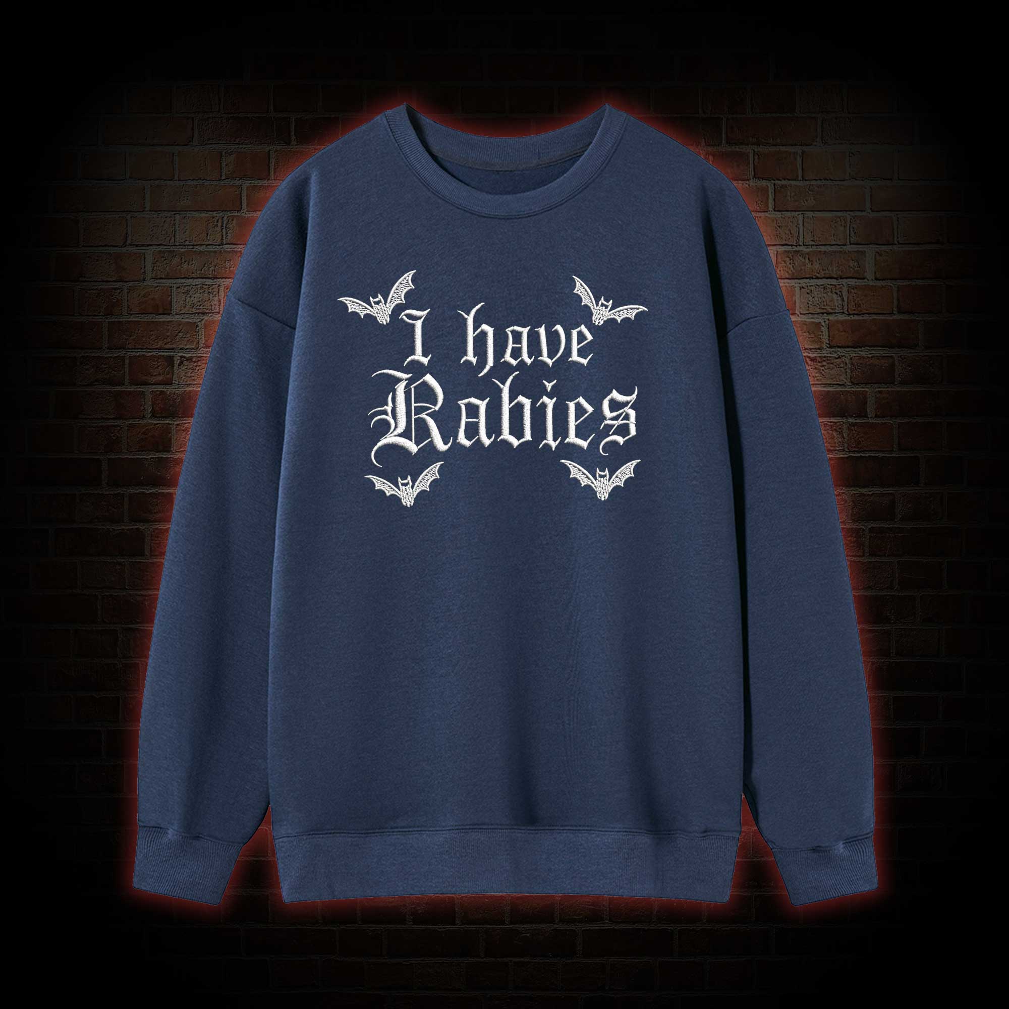 I Have Rabies Embroidered Sweatshirt