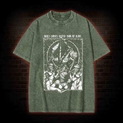 Guilt Carves Deeper Than My Blade Washed T-shirt