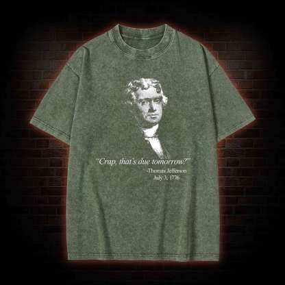 Crap That's Due Tomorrow Washed T-shirt