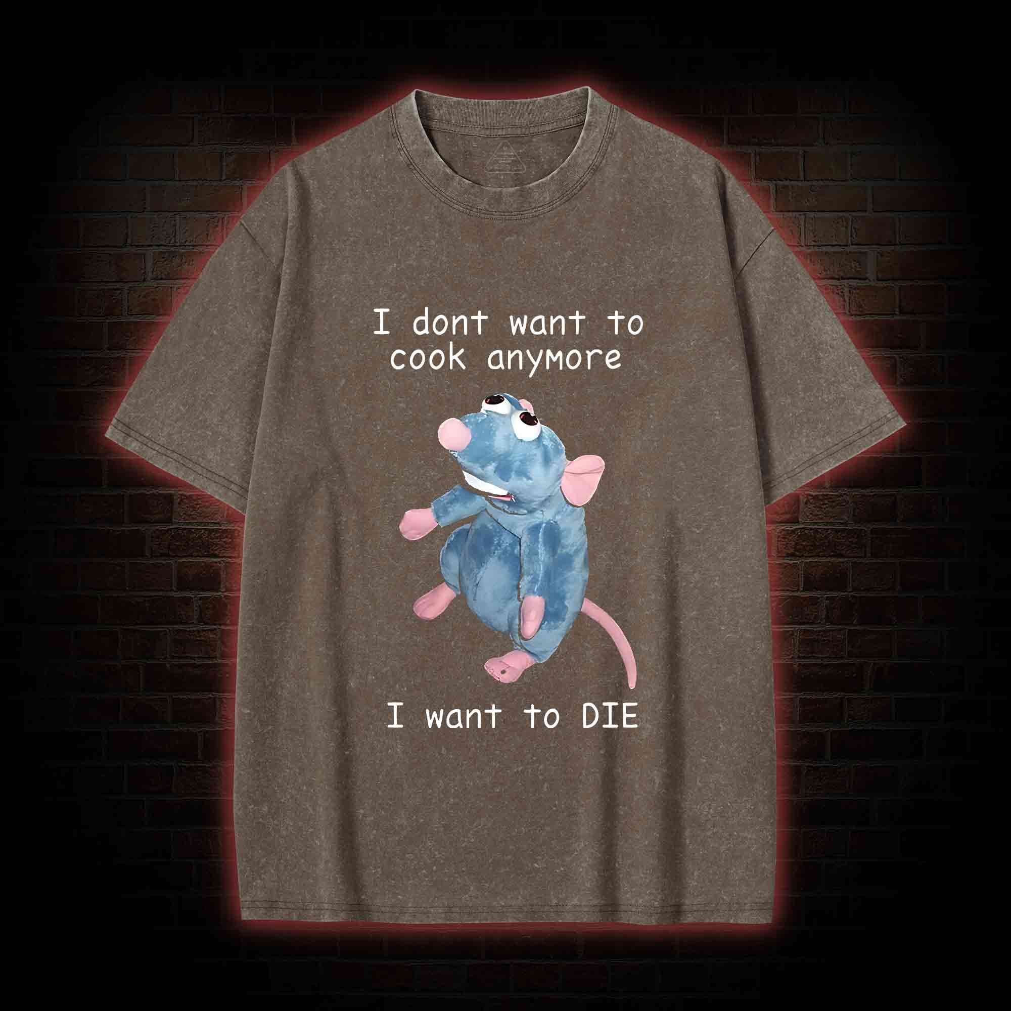  I Don't Want To Cook Anymore Washed T-shirt