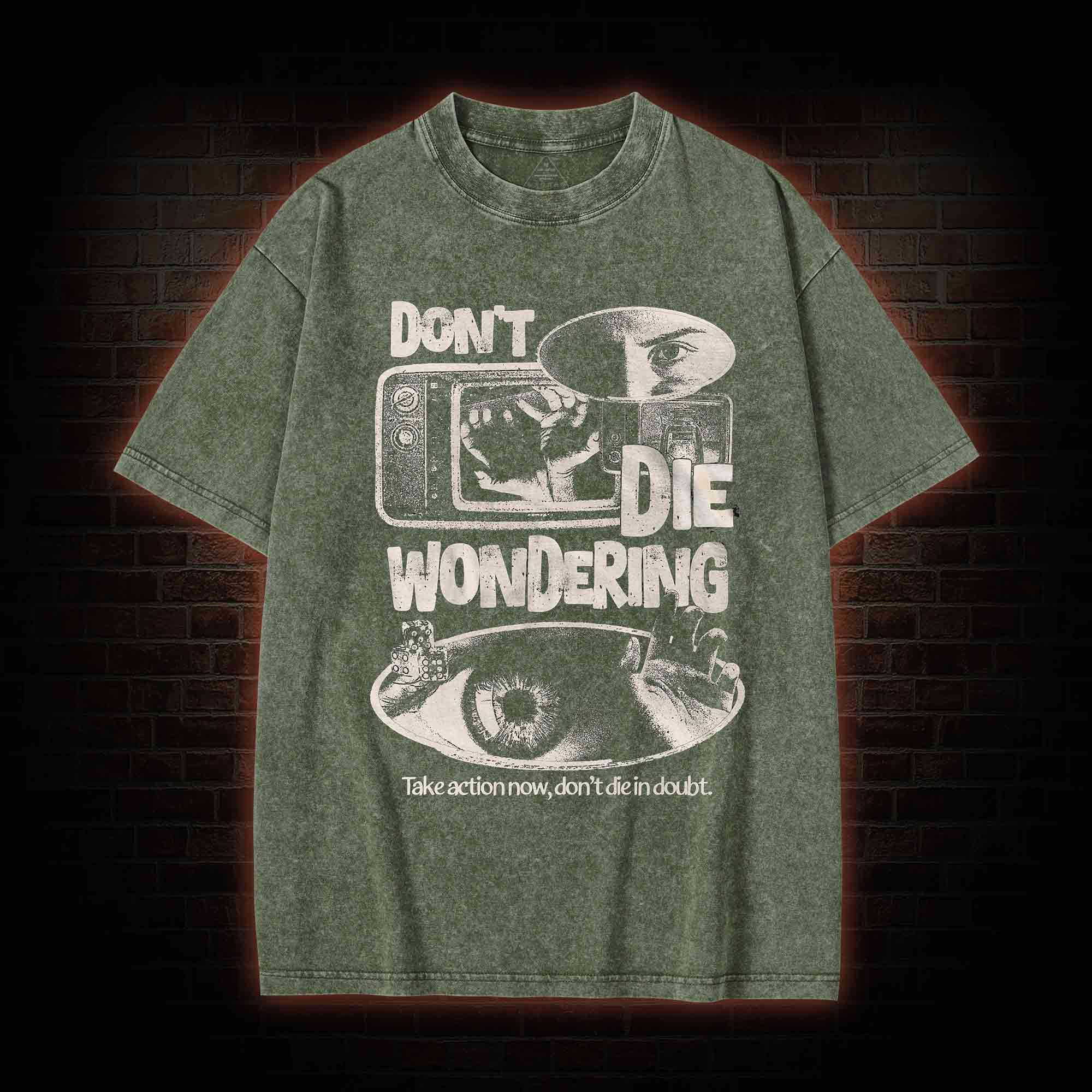 Don't Die Wondering Washed T-shirt