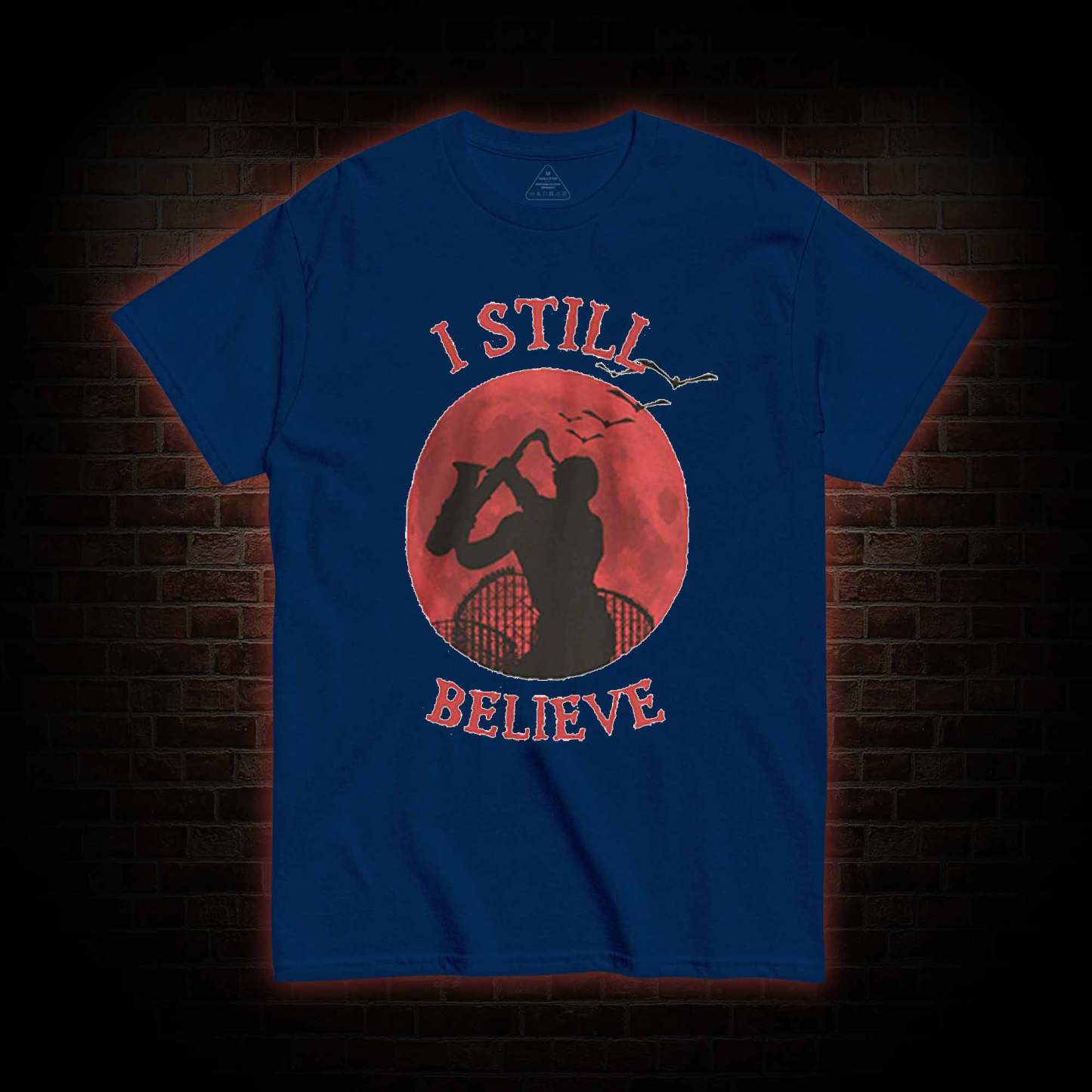 I Still Believe T-shirt