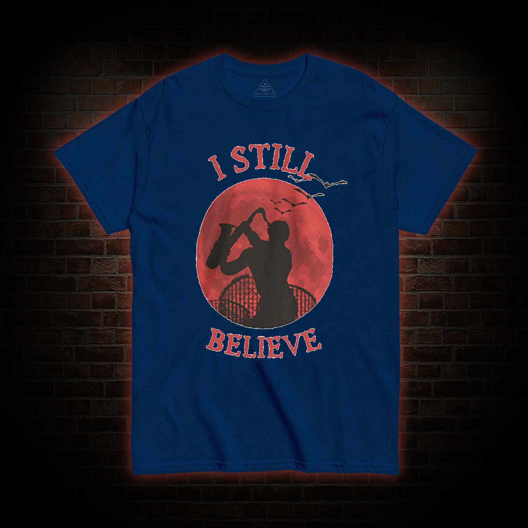 I Still Believe T-shirt