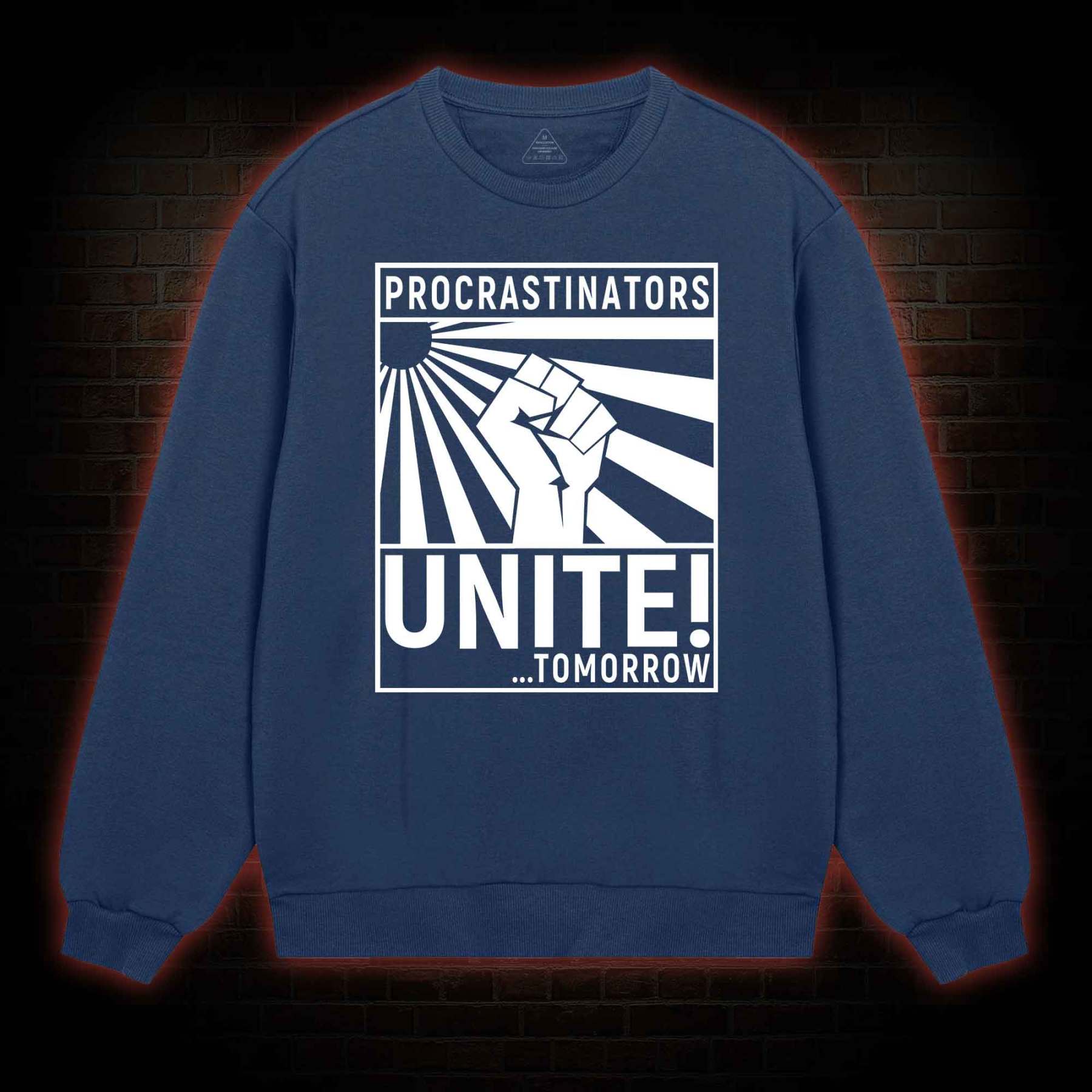 Procrastinators Unite Sweatshirt