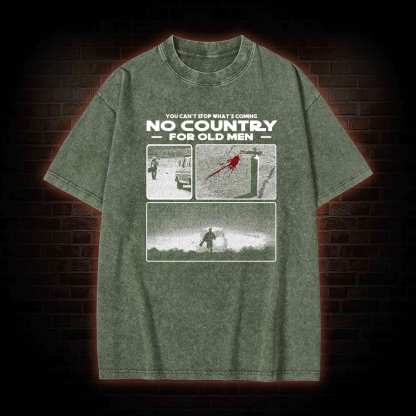 You Can't Stop What's Coming Washed T-shirt