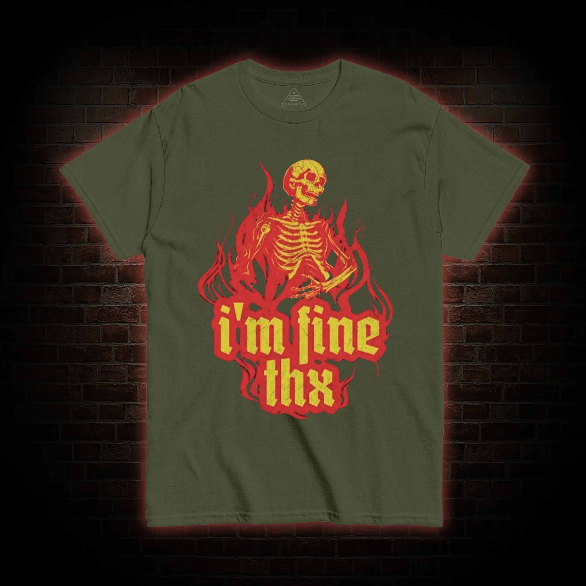 I’m Fine Thx T-shirt
