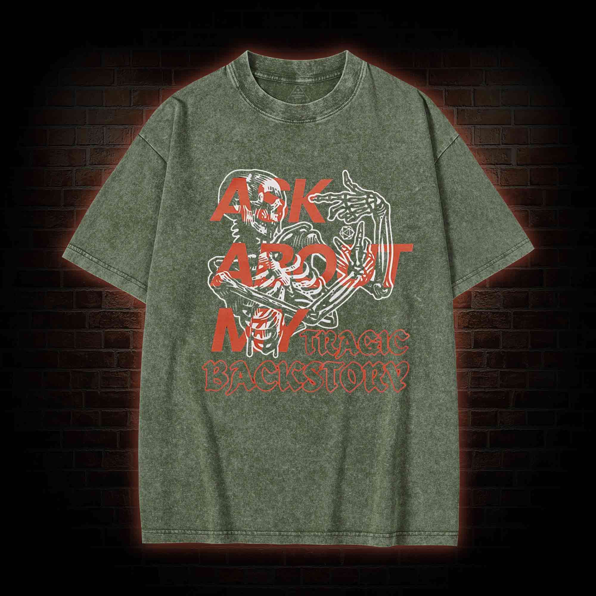 Ask about My Tragic Backstory Washed T-shirt