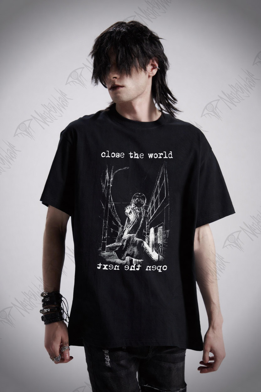 Close the World Open the Next T-shirt