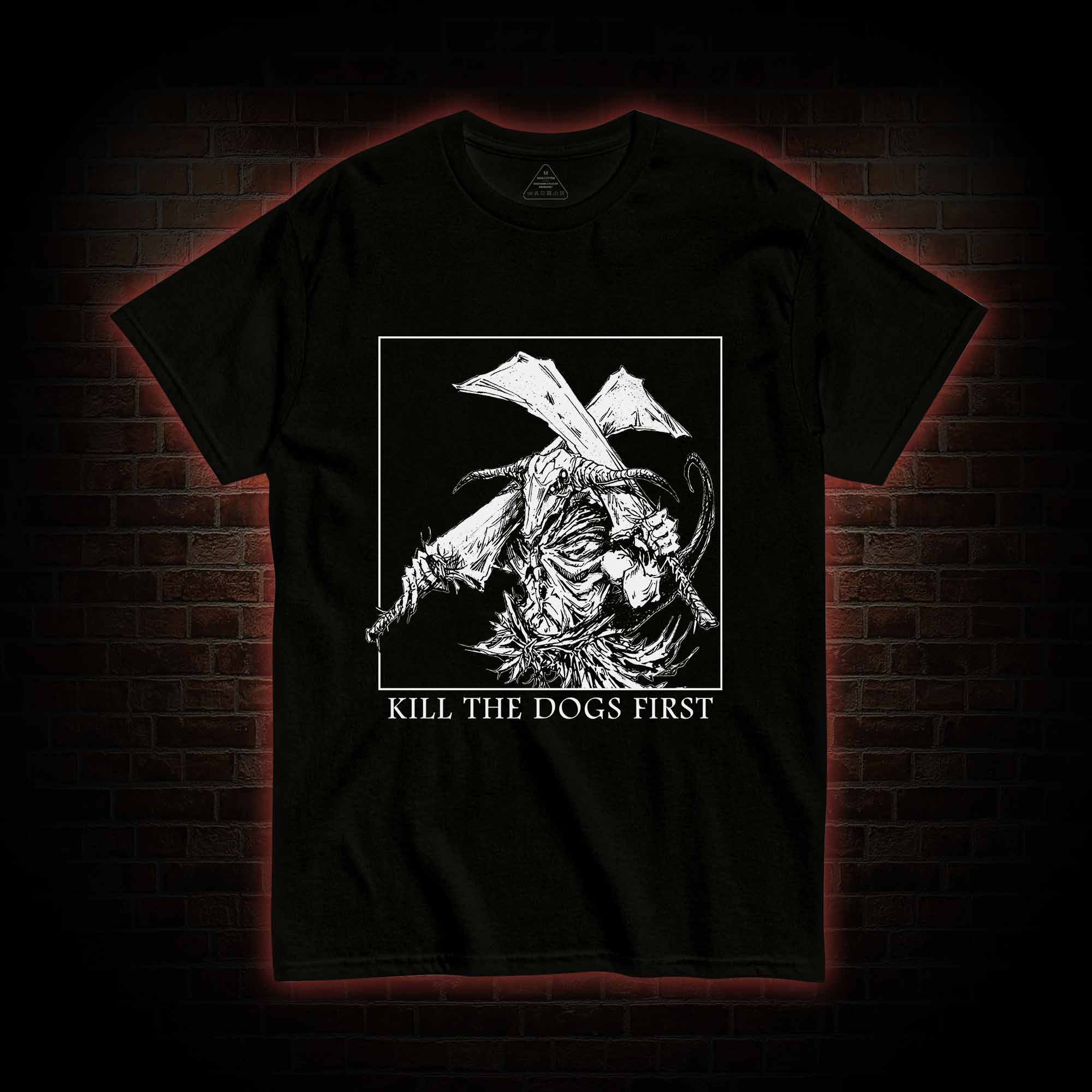 Kill the Dogs First T-shirt