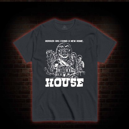 Horror Has Found A New Home T-shirt 