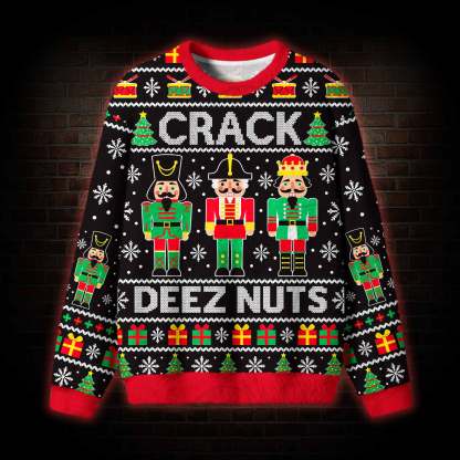 Crack Deez Nuts Ugly Sweatshirts
