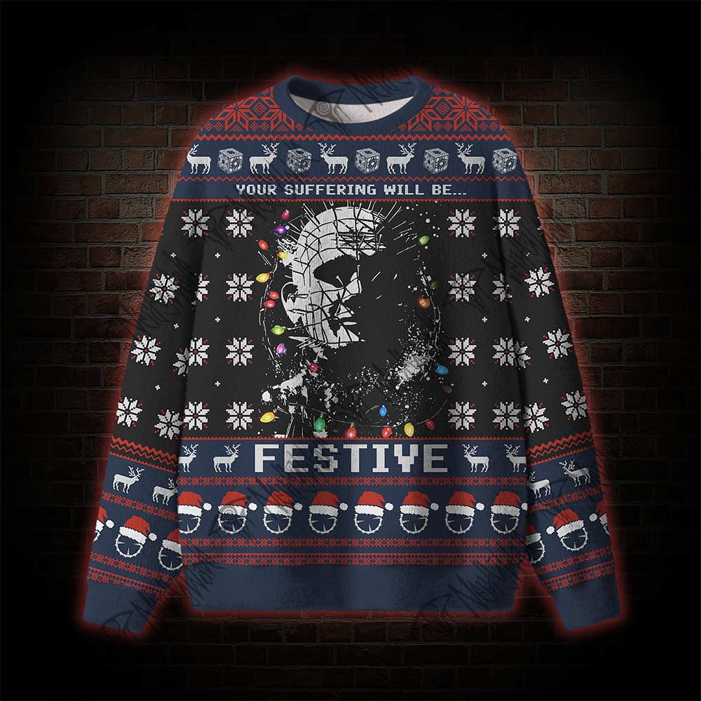 Your Suffering Will be Festive Ugly Sweatshirts