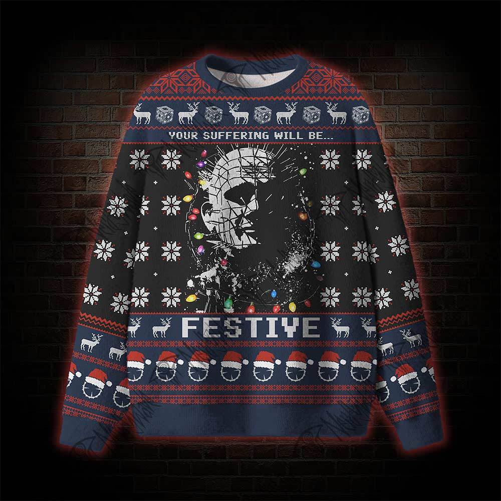 Your Suffering Will be Festive Ugly Sweatshirts