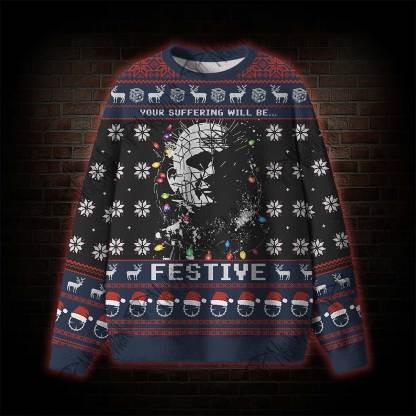 Your Suffering Will be Festive Ugly Sweatshirts