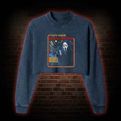 Let's Watch Scary Washed Cropped Sweatshirts