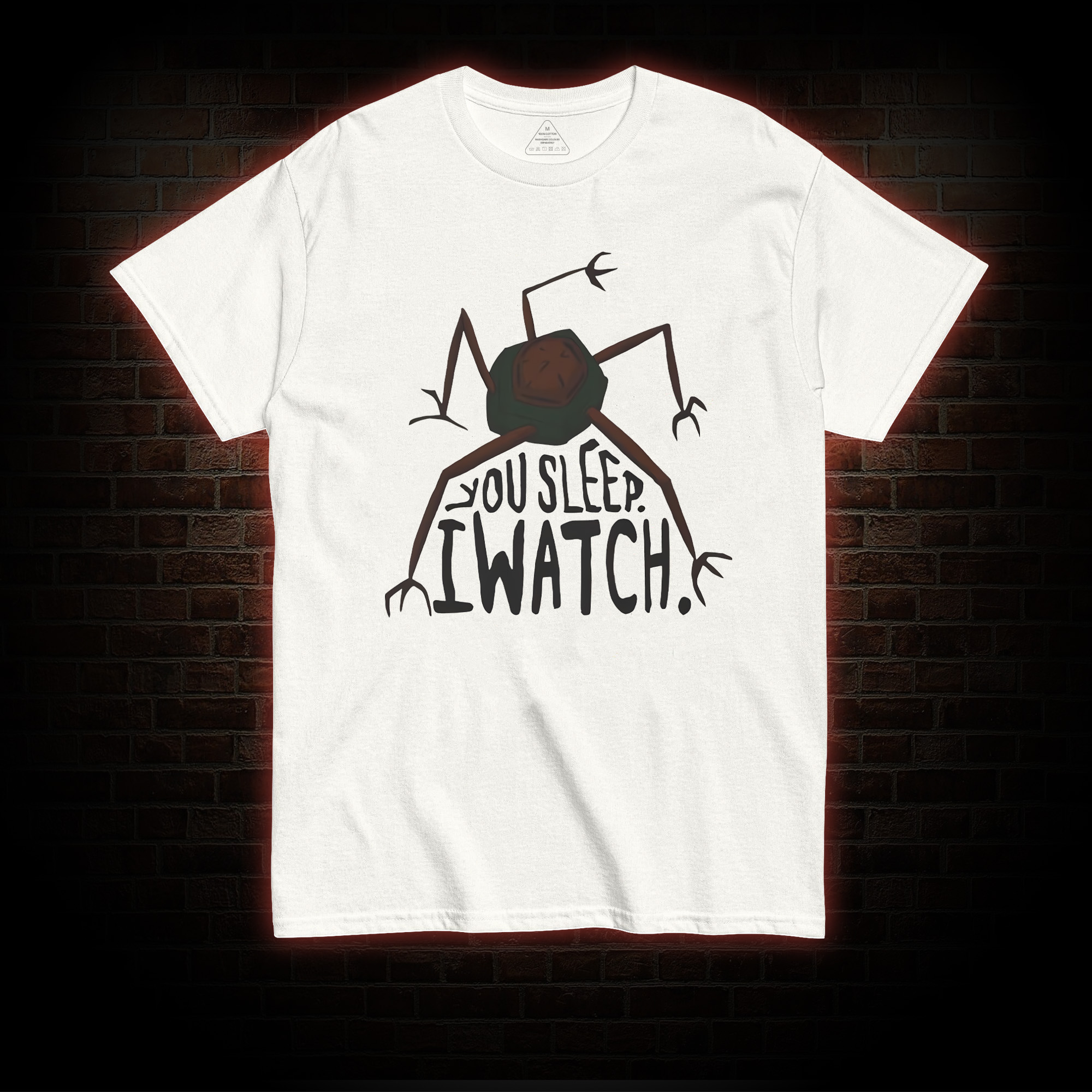 You Sleep I Watch T-shirt 