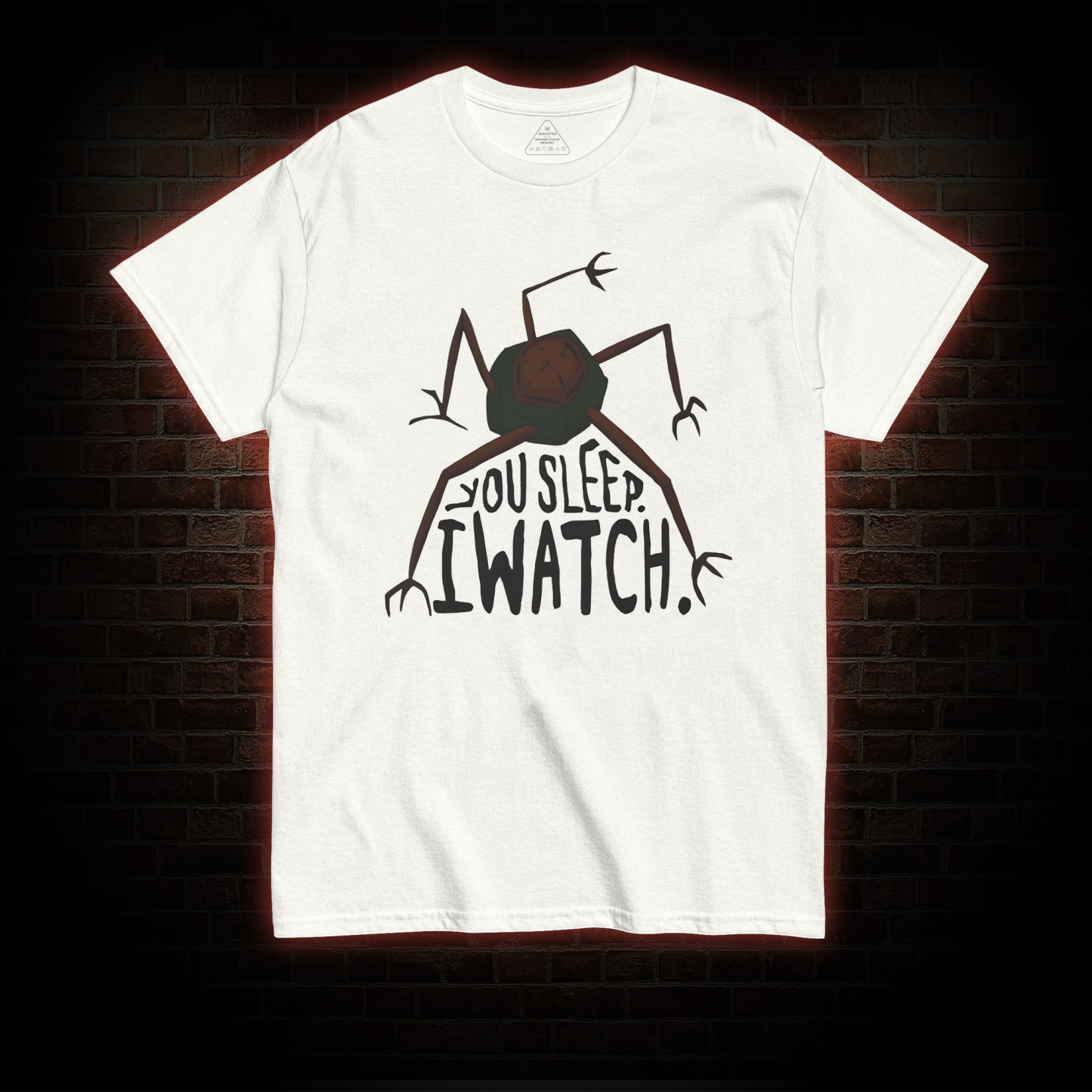 You Sleep I Watch T-shirt 