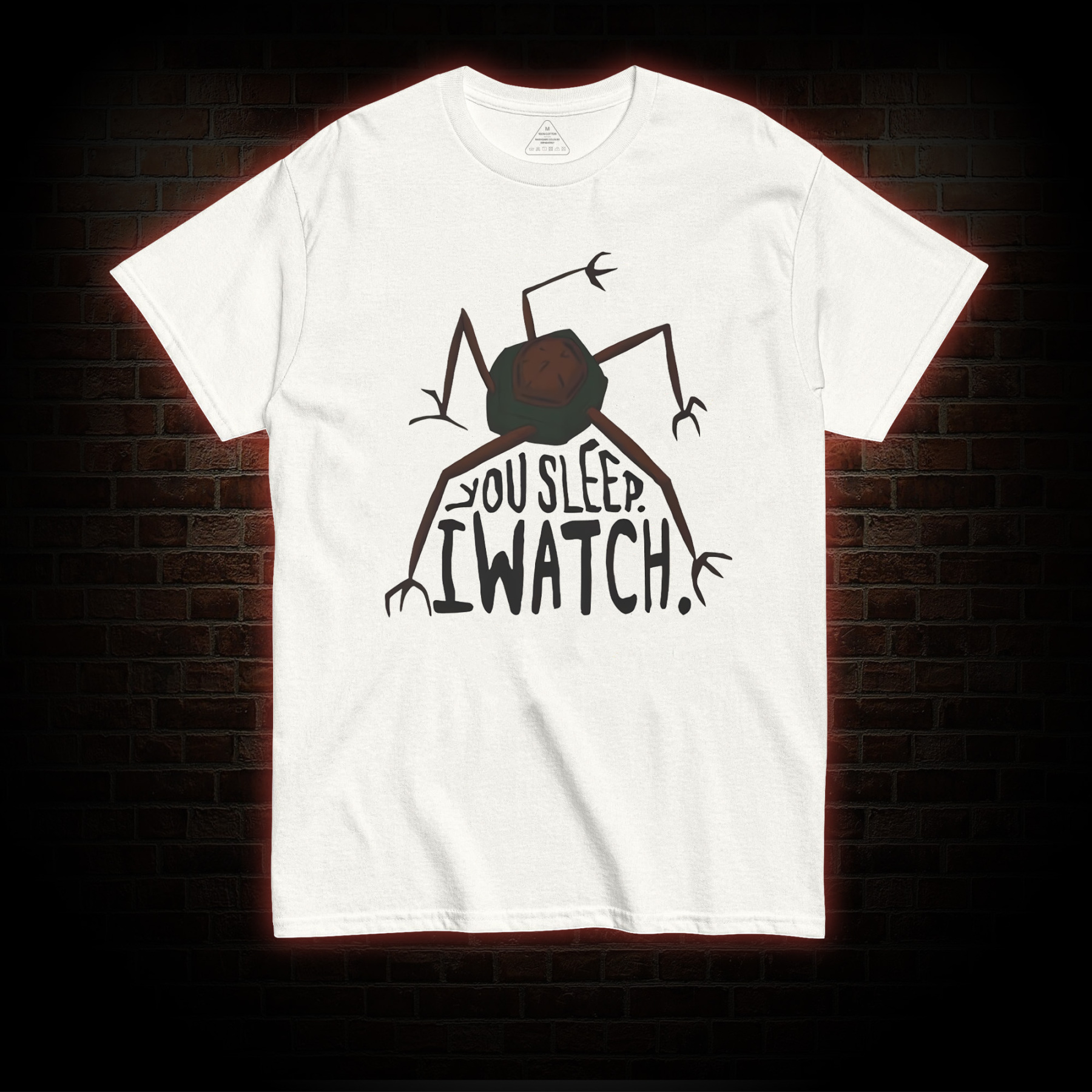 You Sleep I Watch T-shirt 