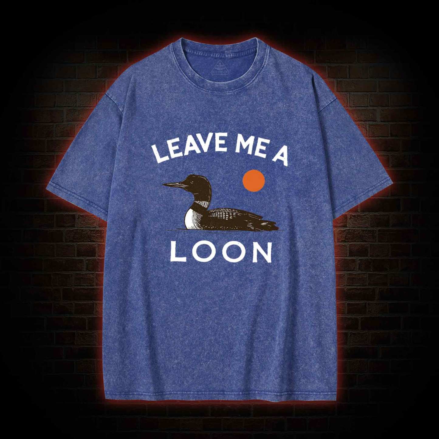 Leave Me A Loon Washed T-shirt