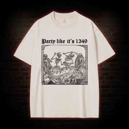 Party Like It's 1349 Washed T-shirt