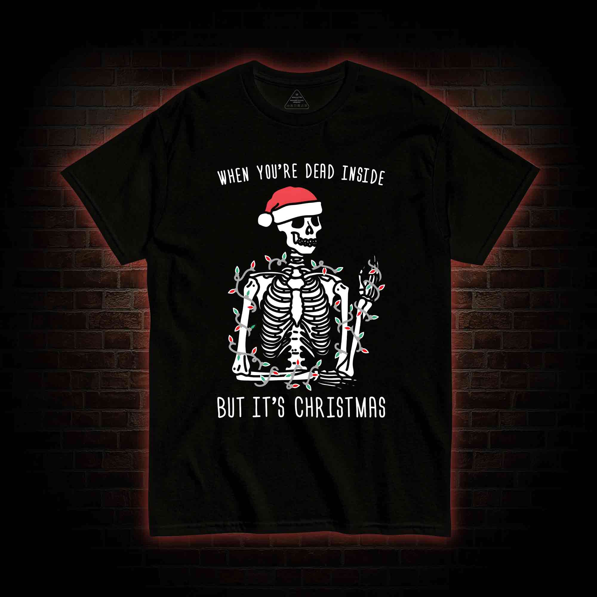 You Are Dead Inside But It's Christmas T-shirt