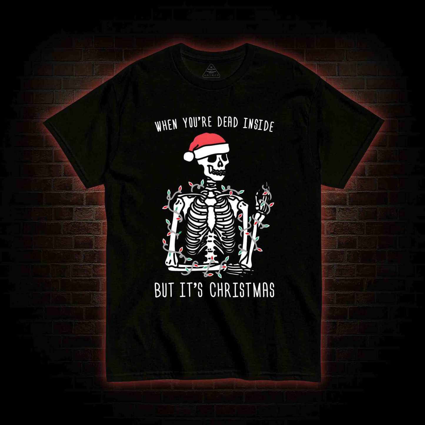 You Are Dead Inside But It's Christmas T-shirt