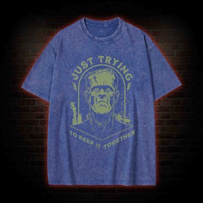 Just Trying to Keep It Together Washed T-shirt