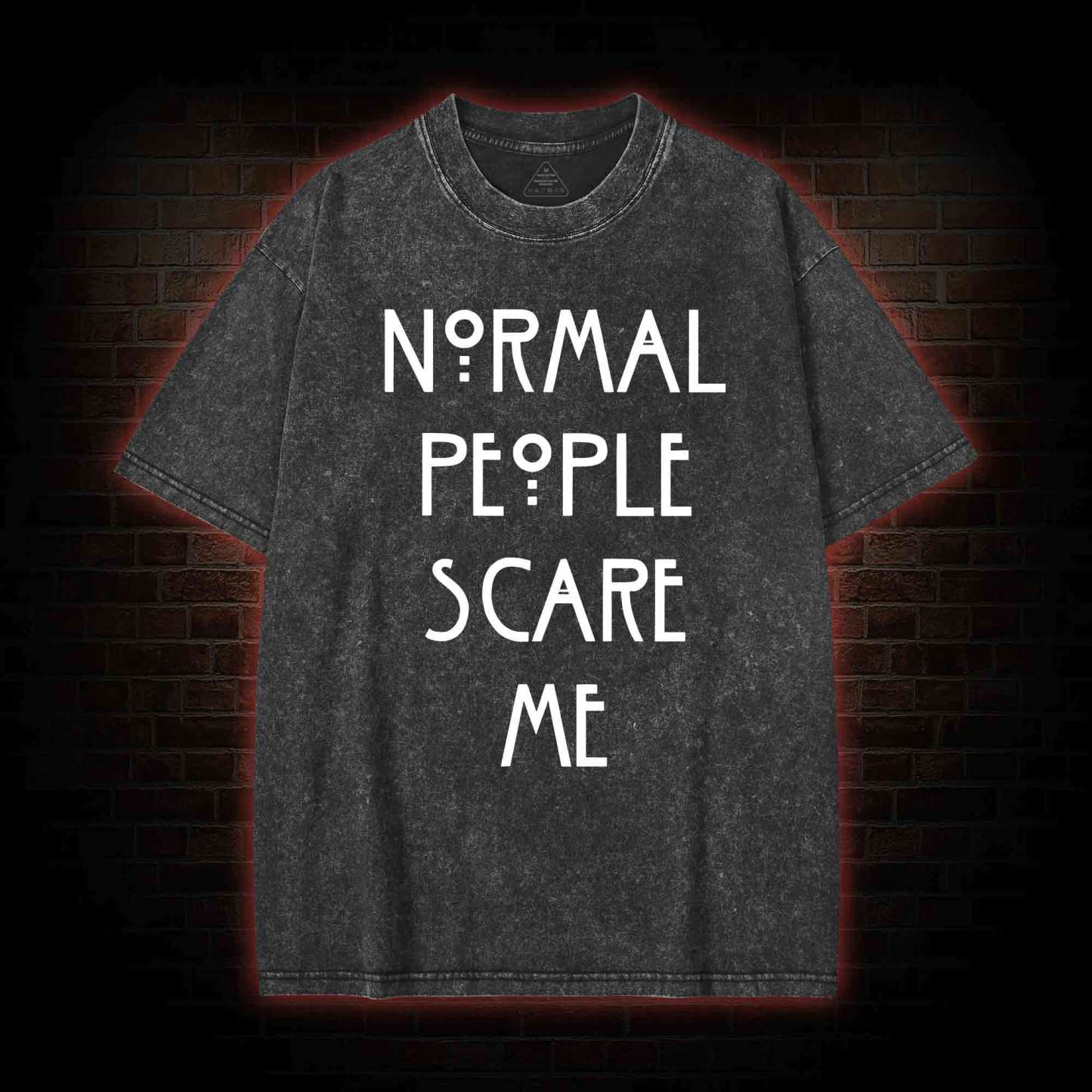 Normal People Scare Me Washed T-shirt