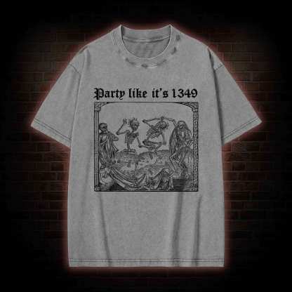 Party Like It's 1349 Washed T-shirt