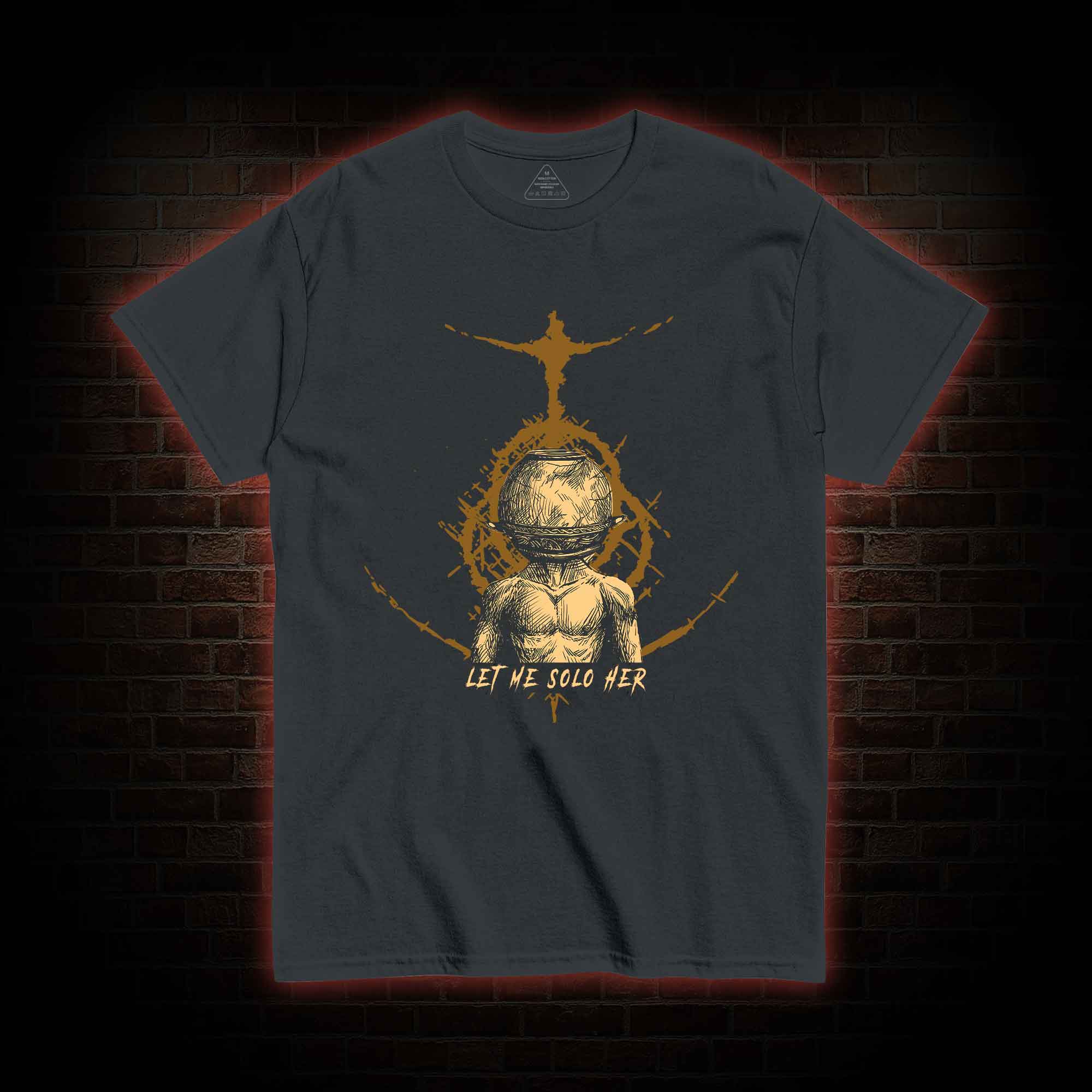 Let Me Solo Her T-shirt