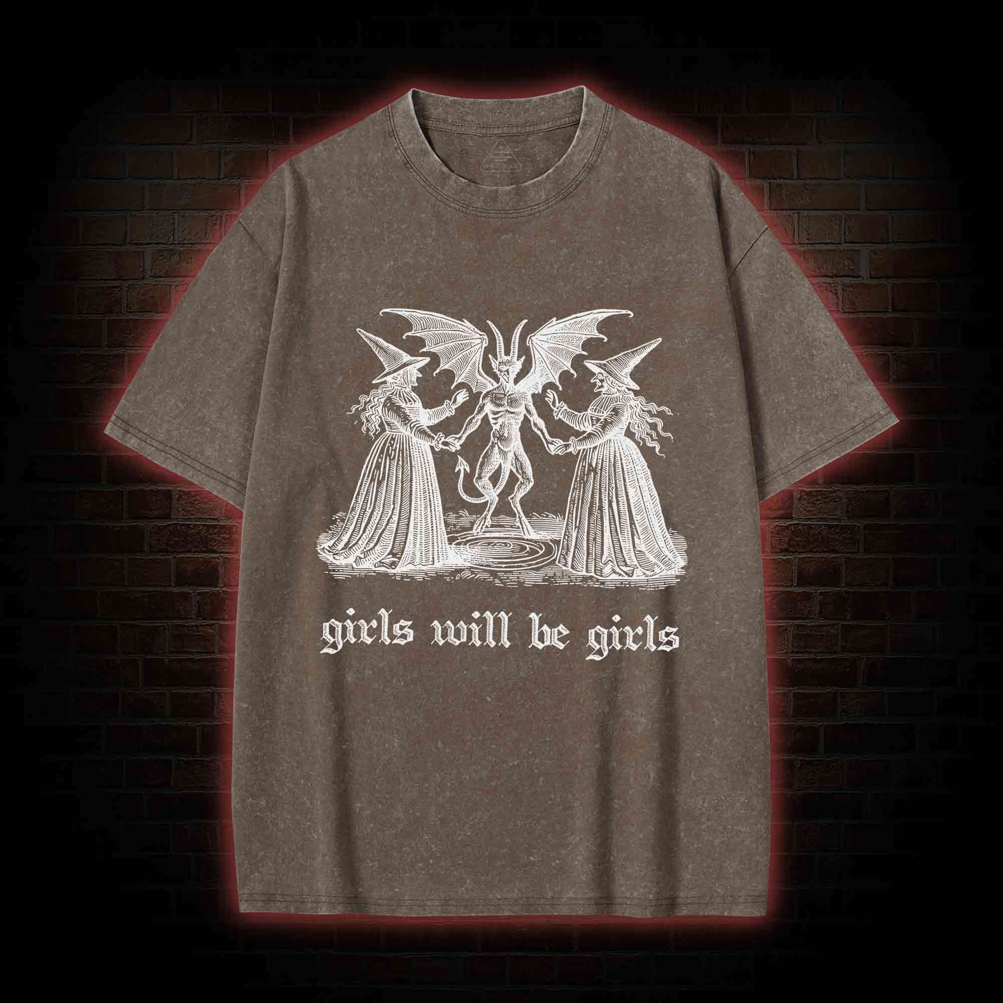 Girls Will Be Girls Washed T-shirt