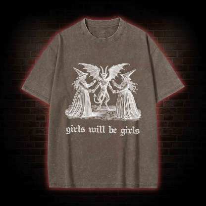Girls Will Be Girls Washed T-shirt