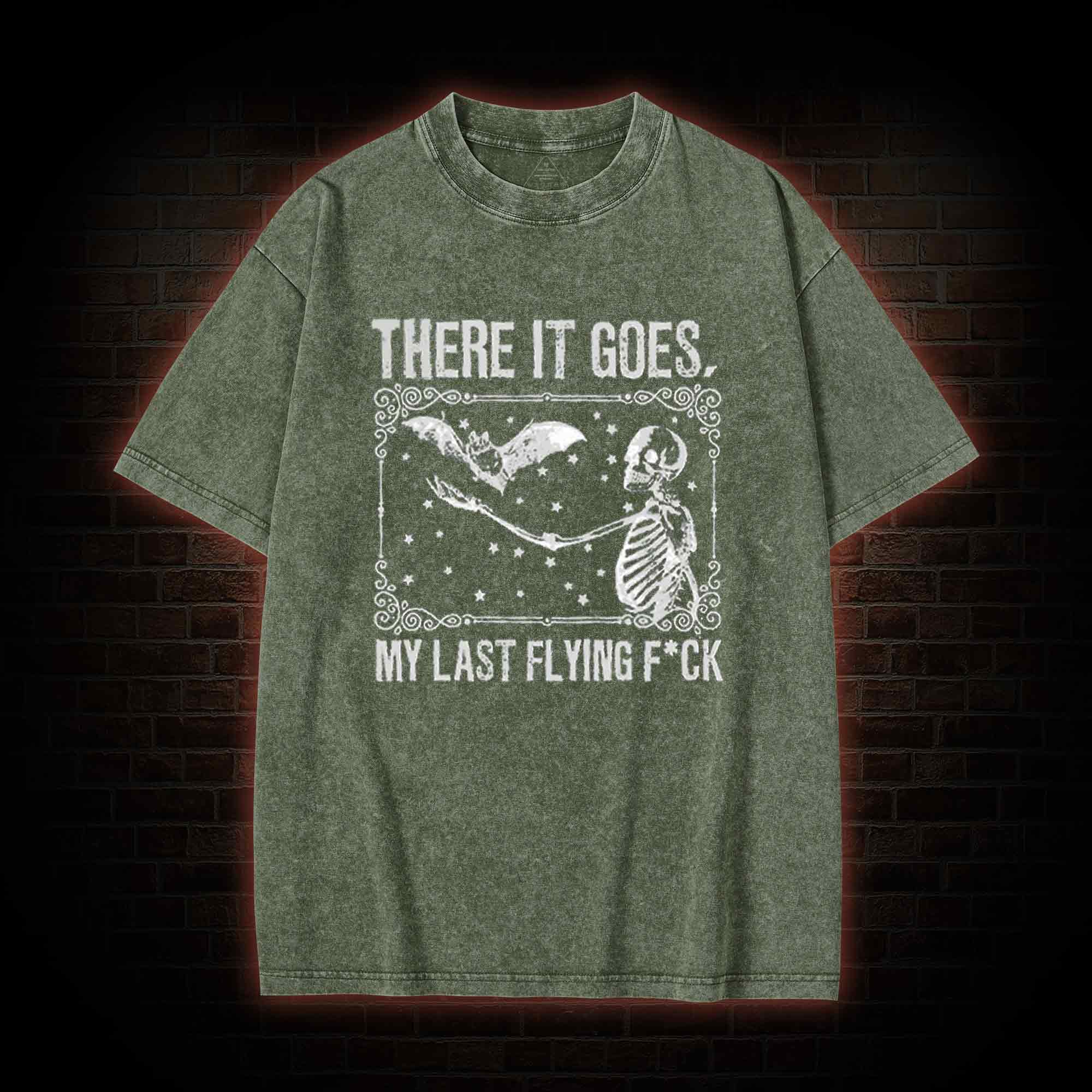 There It Goes, My Last Flying F*ck Washed T-shirt