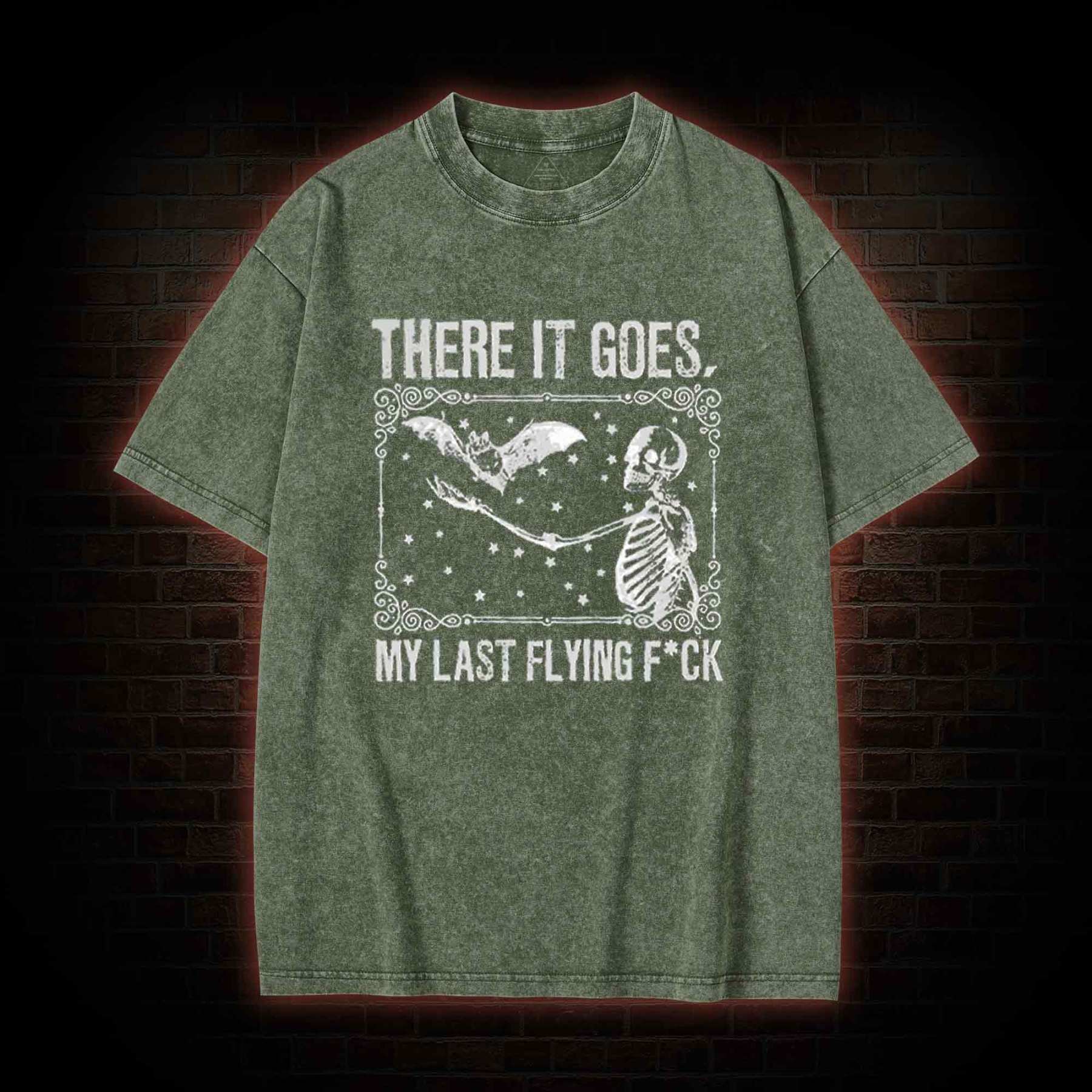 There It Goes, My Last Flying F*ck Washed T-shirt